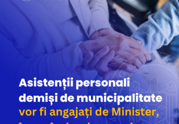 Ministerul Muncii și Protecției Sociale va angaja asistenții personali care au fost disponibilizați de municipalitate
